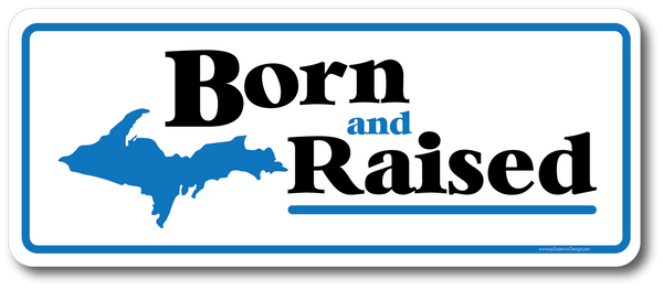 Born and Raised UP Sticker